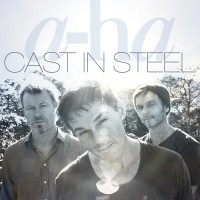 a-ha - “Cast In Steel“ (We Love Music/Universal)  