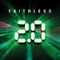Faithless - “Faithless 2.0“ (Sony Music)