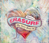Erasure - “Always – The Very Best Of Erasure“ (PIAS UK/BMG Rights Management/Mute/Rough Trade) 
