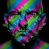 Various Artists - “Sven Väth In The Mix – The Sound Of The Sixteenth Season“ (Cocoon Recordings/Alive)