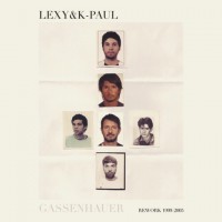 LEXY & K-PAUL  - “Gassenhauer“ (Kontor Records)