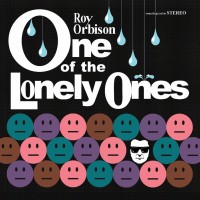 Roy Orbison -  “One Of the Lonely Ones” (Universal Music)