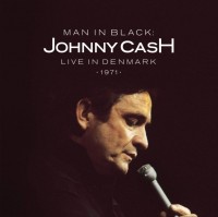 Johnny Cash: “Man in Black: Live in Denmark 1971” (Legacy/Sony Music)