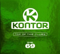 Various Artists - “Kontor - Top Of The Clubs Vol.69“ (Kontor Records) 