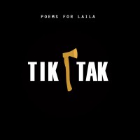 Poems For Laila - “TIKTAK“ (baboushka records/Tracks United/Broken Silence)