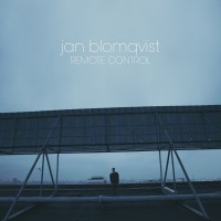 Jan Blomqvist - “Remote Control“ (Armada Music/Kontor Records)   
