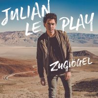 Julian le Play  - “Zugvögel“ (Polydor/Universal)