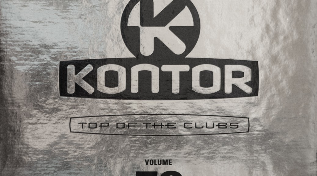 “Kontor Top Of The Clubs Vol. 70“ (Kontor Records)