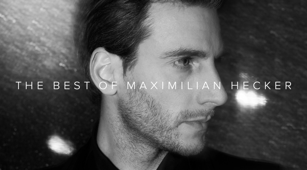 Maximilian Hecker - “The Best Of Maximilian Hecker“ (Eat The Beat Music/Rough Trade)