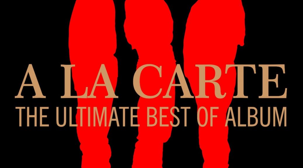 A La Carte - “A La Carte - The Ultimate Best Of Album“ (Coconut Music/Membran)