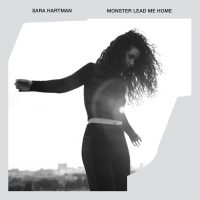 Sara Hartman - “Monster Lead Me Home“ (Single – Vertigo Berlin/Universal)  