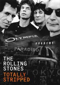 The Rolling Stones - “Totally Stripped“ (Eagle Vision/Edel)