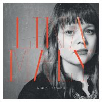 Lina Maly - “Nur Zu Besuch“ (Warner Music)