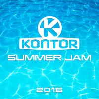 Various Artists - “Kontor Summer Jam 2016“ (Kontor Records) 