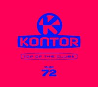 Various Artists –  “Kontor Top Of The Clubs Vol. 72“ (Kontor Records) 