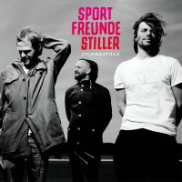 Sportfreunde Stiller - “Sturm & Stille“ (Vertigo Berlin/Universal)  