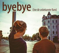 byebye - "Eine dir unbekannte Band" (Brolensilence)