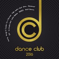 Various Artists - “Dance Club 2016“ (Polystar/Universal) 