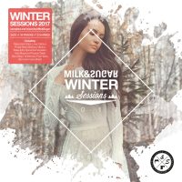 Various Artists  - “Winter Sessions 2017”  (Milk & Sugar Recordings) 