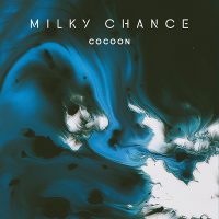 MILKY CHANCE - "Cocoon" (Universal)