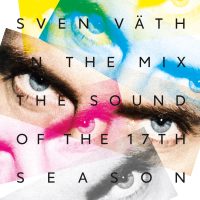 Various Artists - “Sven Väth In The Mix – The Sound Of The Seventeenth Season“ (Cocoon Recordings/Alive)