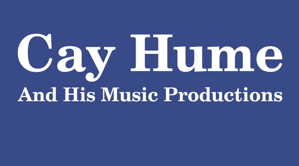 Cay Hume – “Cay Hume & His Music Productions“ (Pokorny Music Solutions)
