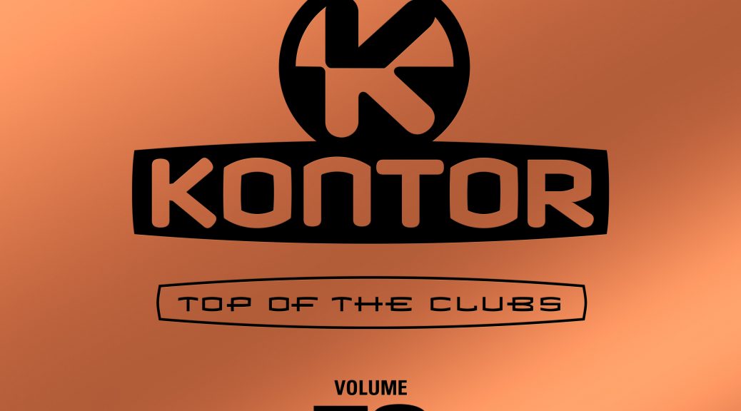 Various Artists – “Kontor Top Of The Clubs Vol. 73“ (Kontor Records)