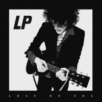 LP - “Lost On You“ (BMG Rights Management) 