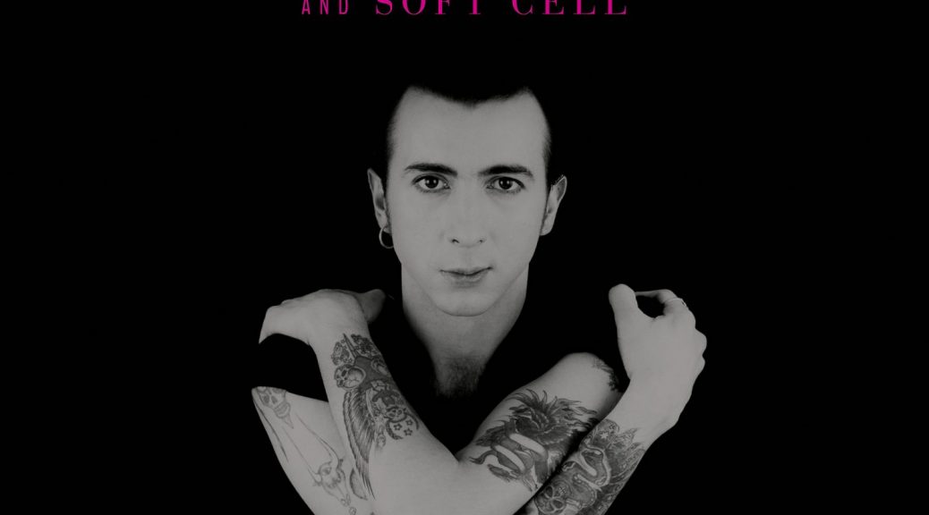 Marc Almond - “Hits And Pieces – The Best Of Marc Almond And Soft Cell“ (Universal Music Catalogue)