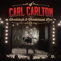 Carl Carlton -  “Woodstock & Wonderland Live“ (Staages Music/Cargo Records)