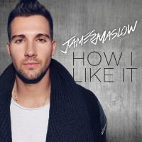 James Maslow - “How I Like It“ (Membran/Sony Music) 