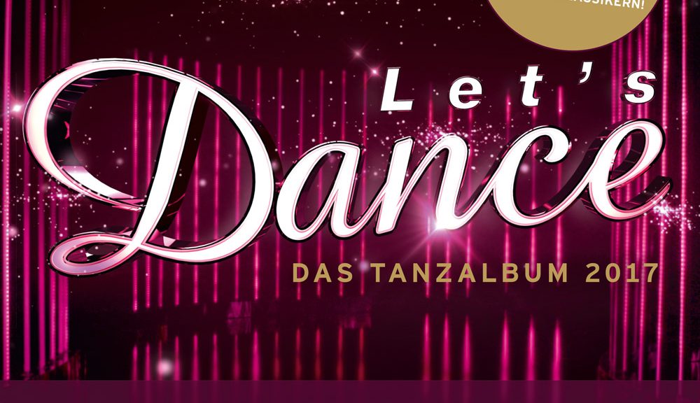 Various Artists – “Let`s Dance – Das Tanzalbum 2017“ (Polystar/Universal)