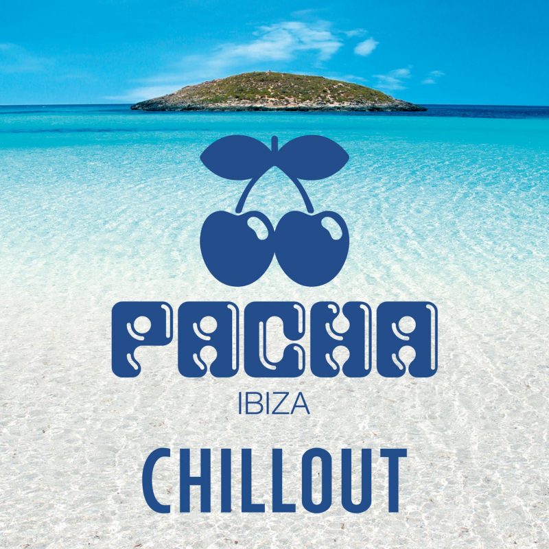 Various Artists - “Pacha Ibiza – Chillout” (Embassy One) 