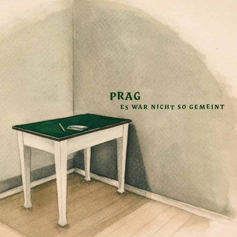  PRAG - “ Es War Nicht So Gemeint“ (TÝNSKÁ Records)