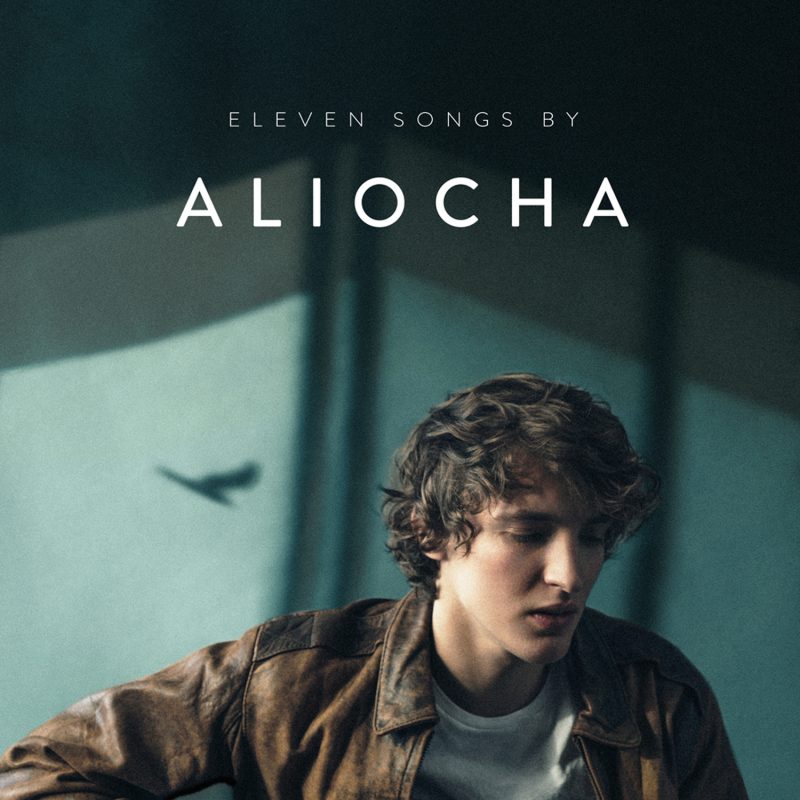 Aliocha - “Eleven Songs“ (PIAS/Rough Trade) 