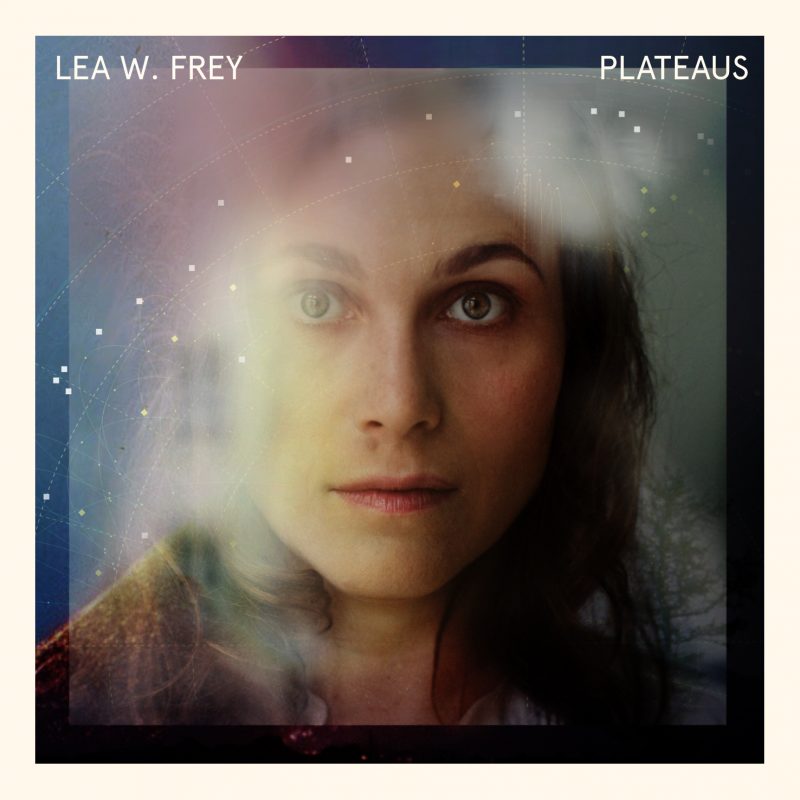 Lea W. Frey - “Plateaus“ (Enja/Yellowbird Records) 
