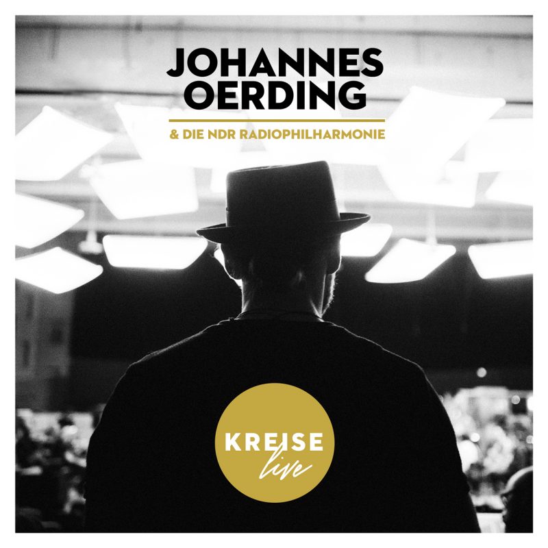 Johannes Oerding – “Kreise live - Johannes Oerding & NDR Radiophilharmonie“ (Columbia/Sony Music) 