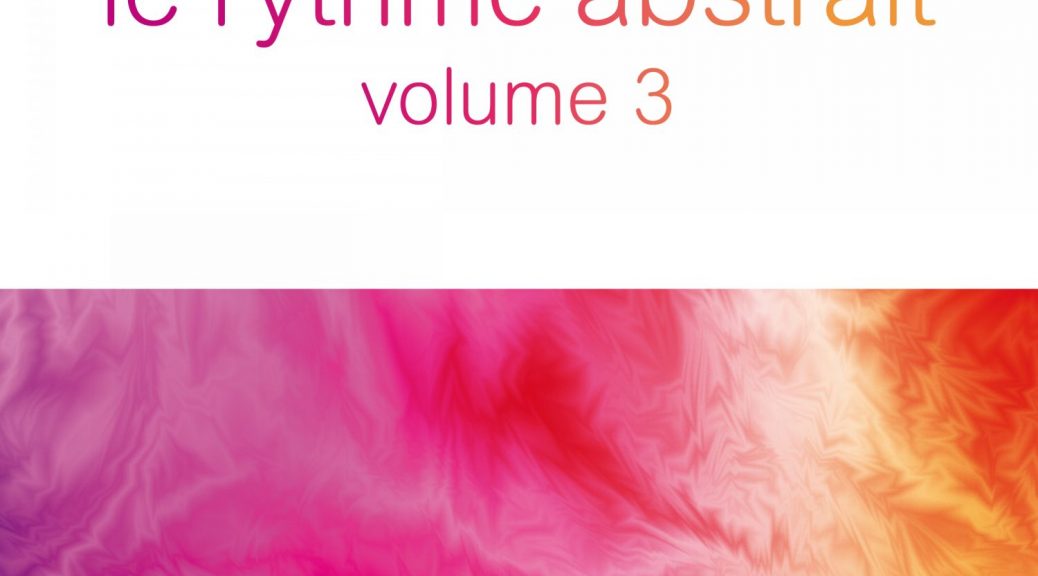 Various Artists – “Le Rythme Abstrait Vol. 3“ (StereoDeluxe)