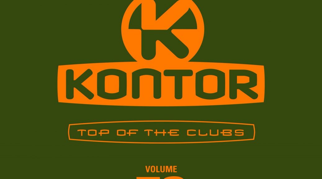 Various Artists - “Kontor - Top Of The Clubs Vol. 78“ (Kontor Records)