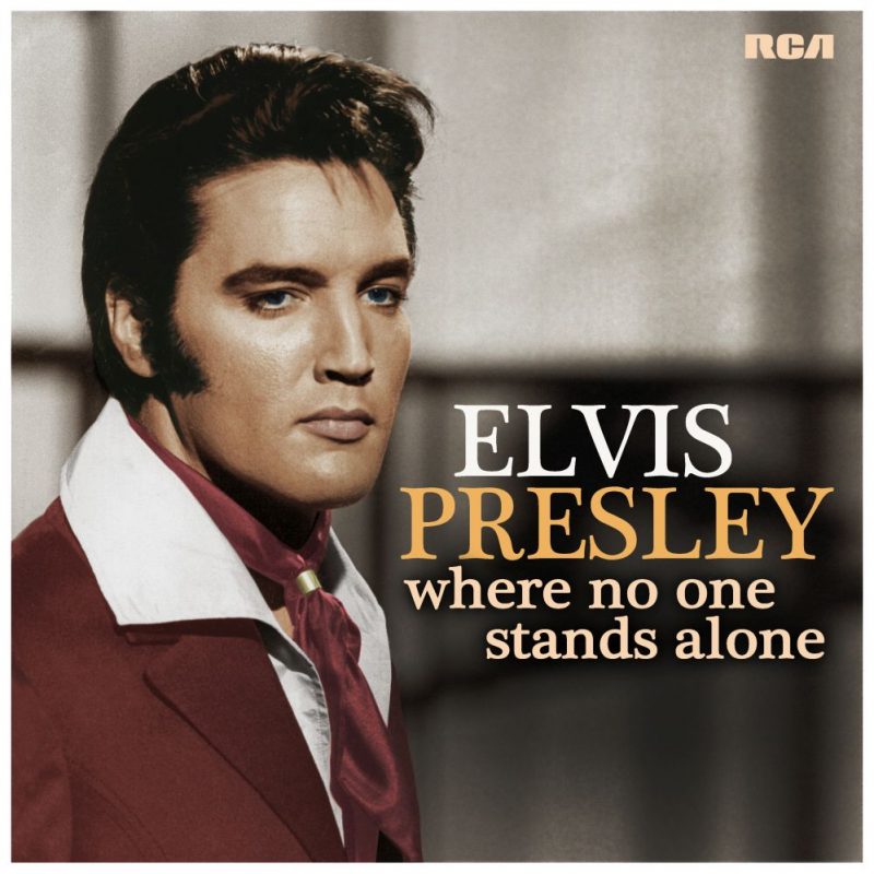 Elvis Presley - “Where No One Stands Alone“ (RCA/Sony Music)   
