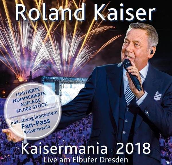Roland Kaiser – “Kaisermania 2018 (Live Am Elbufer Dresden)“ (RCA/Sony Music)
