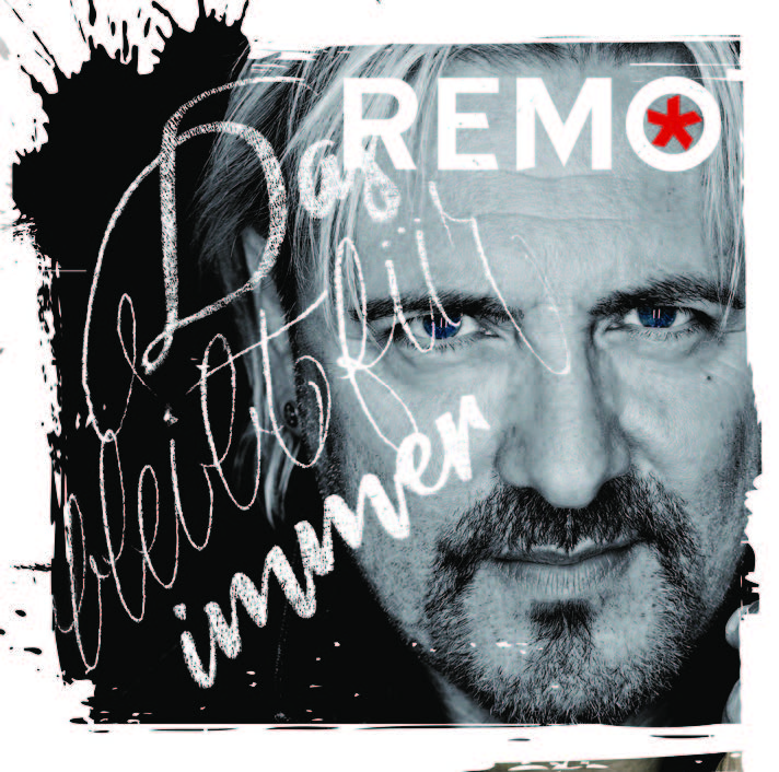 REMO - “Das Bleibt Für Immer“ (Artists & Acts/Universal Music)