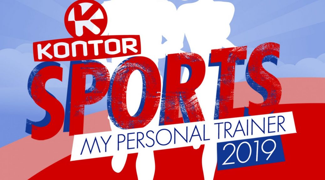 Various Artists – “Kontor Sports 2019 – My Personal Trainer“ (Kontor Records)