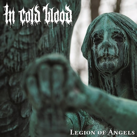 In Cold Blood - “Legion Of Angels“ (Fast Break! Records/Soulfood) 