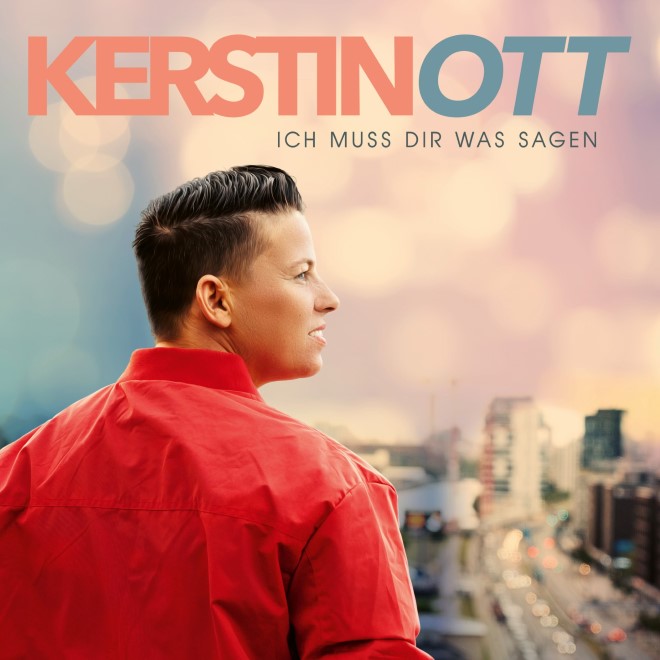 Kerstin Ott - “Ich Muss Dir Was Sagen“(Polydor/Universal) 