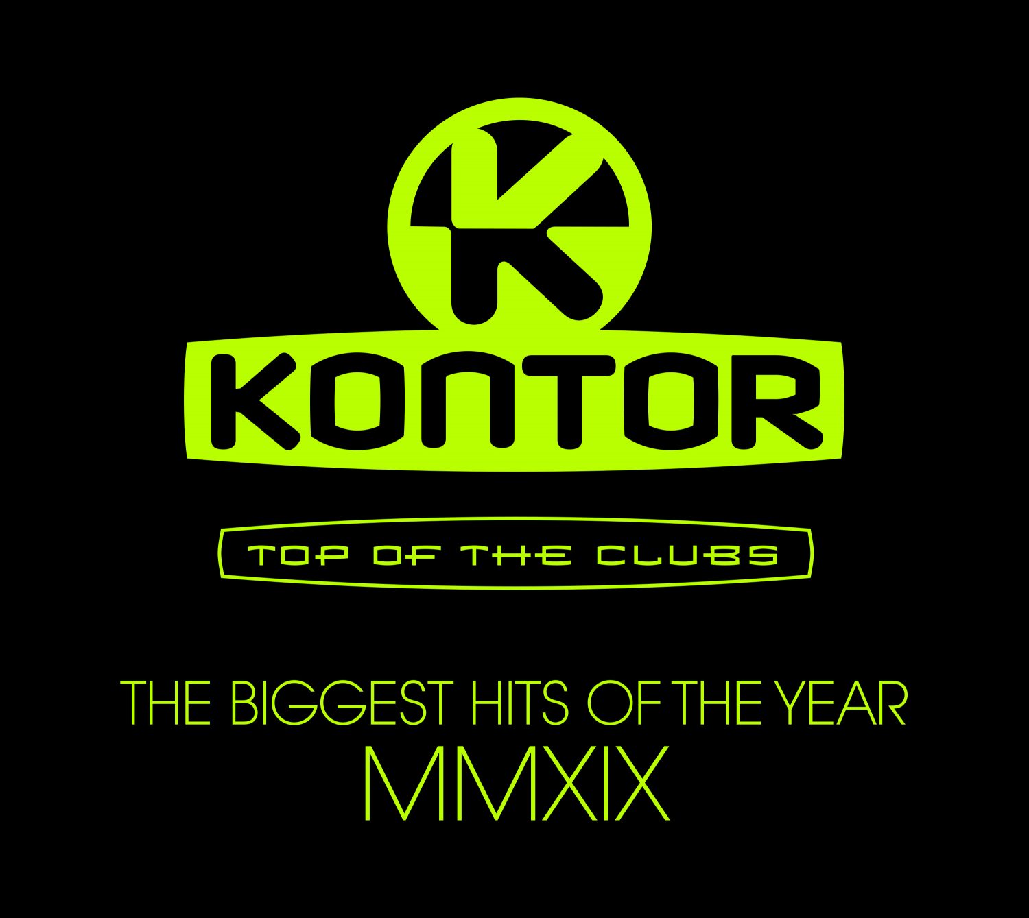 Various Artists - “Kontor Top Of The Clubs – The Biggest Hits Of The Year MMXIX“ (Kontor Records)