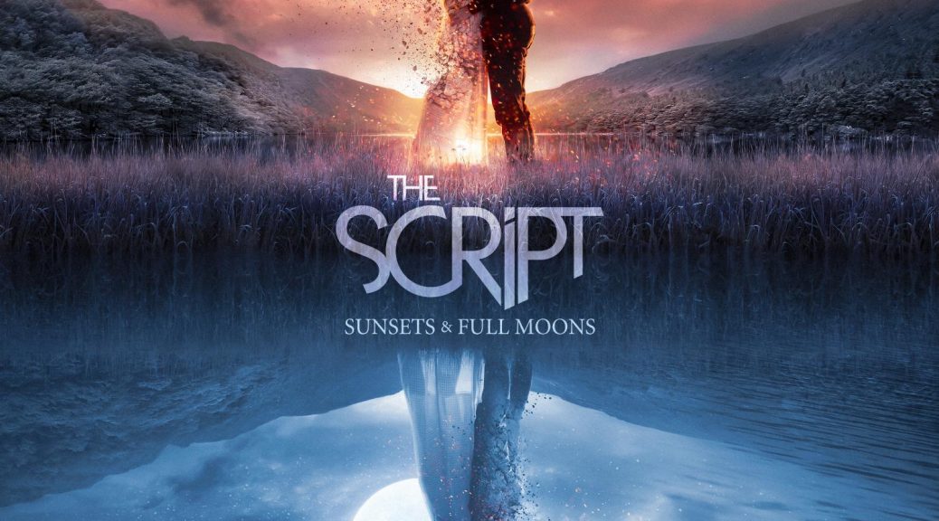The Script - “Sunsets & Full Moons“(Columbia/Sony Music)