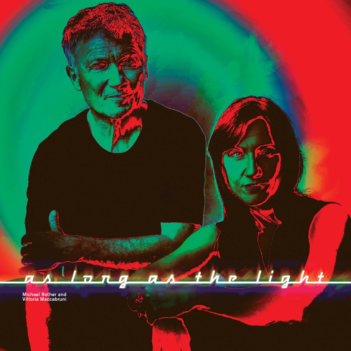  MICHAEL ROTHER & VITTORIA MACCABRUNI "As Long As The Light"