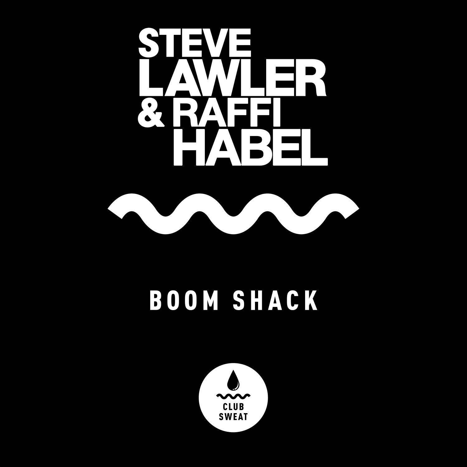 STEVE LAWLER & RAFFI HABEL – BOOM SHACK