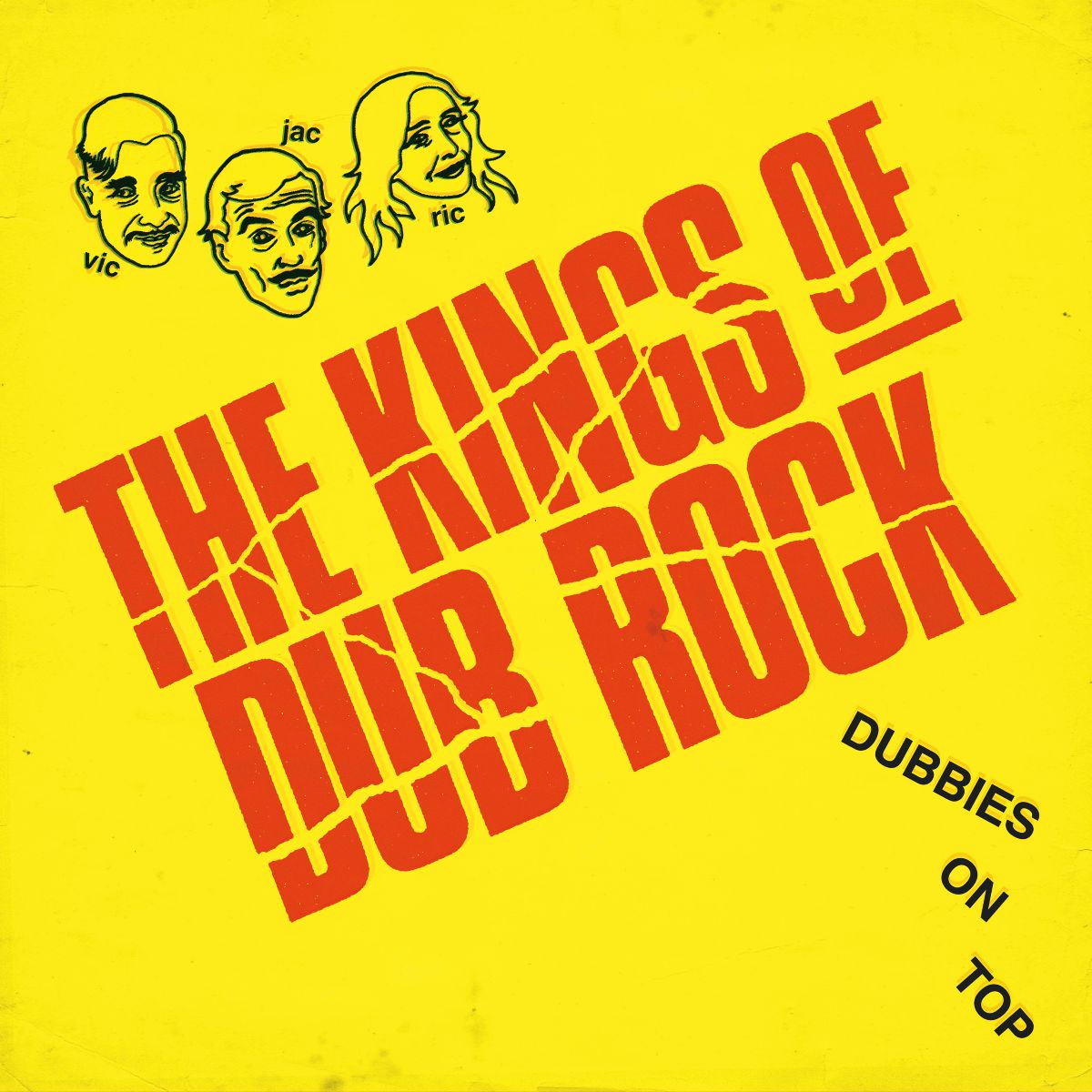 THE KINGS OF DUBROCK – DUBBIES ON TOP